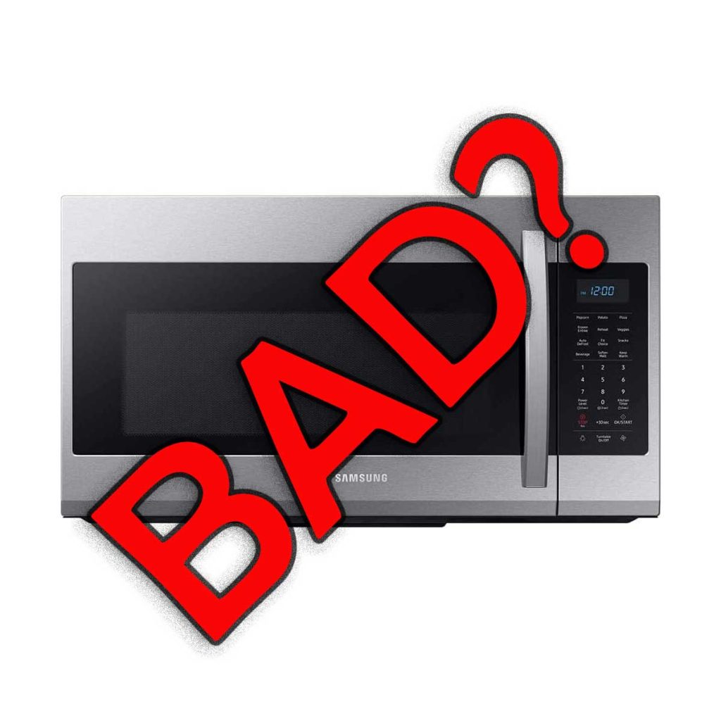 How bad is the Samsung ME19R7041FS Microwave?